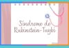 Día Internacional del Síndrome de Rubinstein-Taybi: 3 de julio Rubinstein